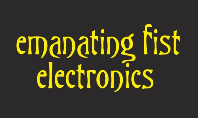 Emanating Fist Electronics