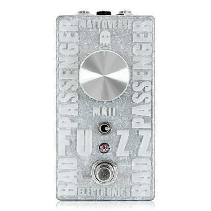 Mattoverse Electronics - Bad Passenger Fuzz MkII  Clear Acrylic Faceplate | ファズ エフェクター ギター