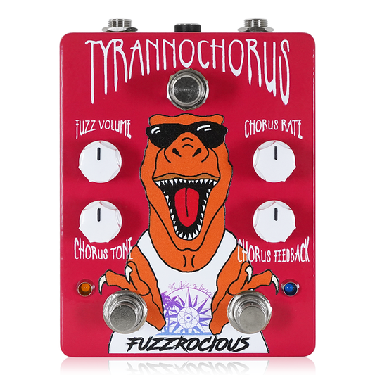 Fuzzrocious Pedals - TYRANNOCHORUS | コーラス ファズ ギター エフェクター
