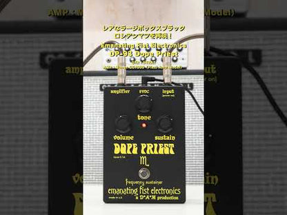 Emanating Fist Electronics - DP-93 Dope Priest | ファズ ギター エフェクター