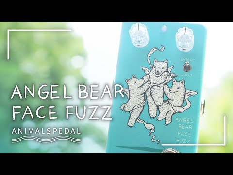 Animals Pedal - ANGEL BEAR FACE FUZZ | ファズ ファズフェイス