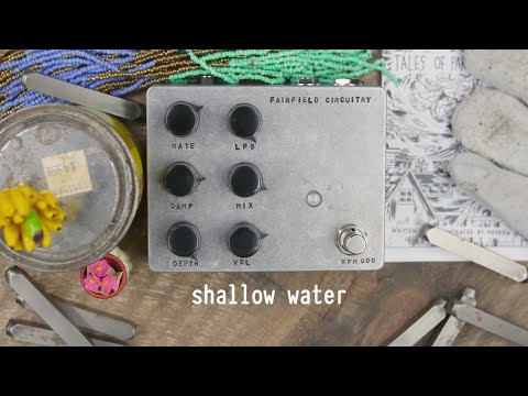 Fairfield Circuitry Shallow Water / ギター エフェクター コーラス