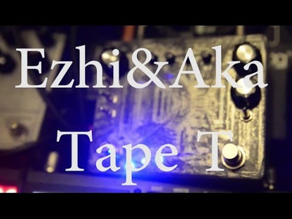 ezhi&aka　Tape T　/ テープデッキエミュレーター ノイズ クリッキング トレモロ ギター エフェクター