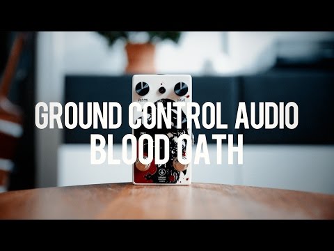 Ground Control Audio Blood Oath / オーバードライブ ギター